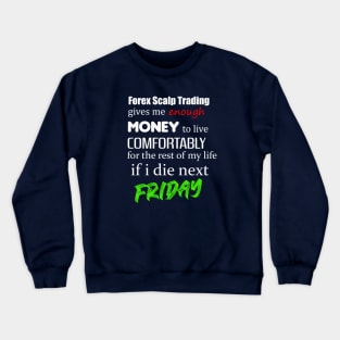 Forex Scalp Trading Funny design Crewneck Sweatshirt